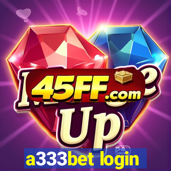 a333bet login